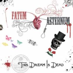 Fatum Aeternum : This Dream Is Dead